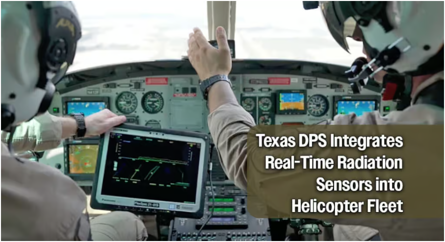 Le Département de la Sécurité publique du Texas (États-Unis) fait progresser ses capacités de détection radiologique aéroportée